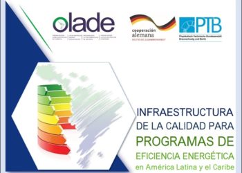 Publicación de Olade y PTB presenta los principales aspectos que se plantean en el desarrollo de una Infraestructura de la Calidad para programas de eficiencia energética