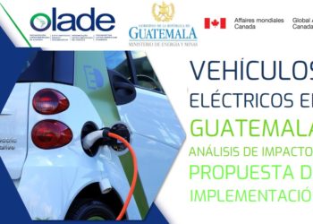 OLACDE pone a disposición el documento de trabajo: Vehículos eléctricos en Guatemala, análisis de impacto y propuesta de implementación
