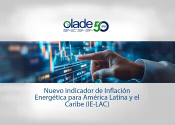 Latin American Energy Organization (OLADE) presents its new Energy Inflation Indicator for Latin America and the Caribbean (IE-LAC)