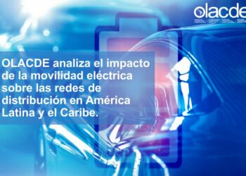 OLACDE analiza el impacto de la movilidad eléctrica sobre las redes de distribución en ALC