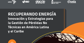 Recuperando Energía Innovación y Estrategias para la Gestión de Pérdidas No Técnicas en América Latina y el Caribe