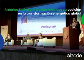 América Latina y el Caribe fortalece su posición en la transformación energética global